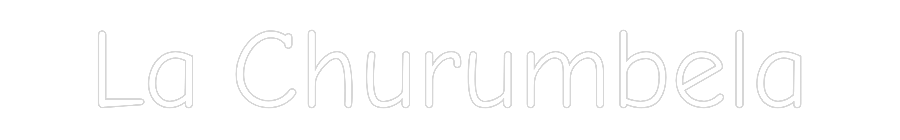 Neon LED PREMIUM Personalizado La Churumbela