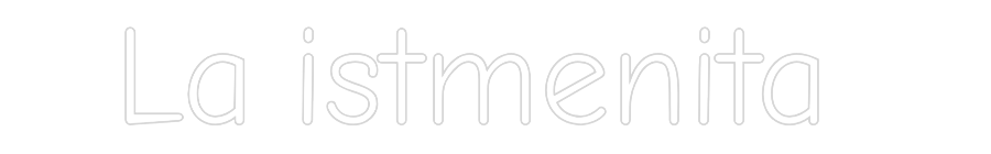Neon LED PREMIUM Personalizado La istmenita