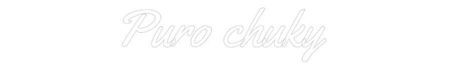 Neon LED PREMIUM Personalizado Puro chuky